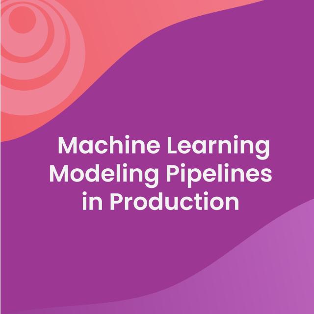 Machine Learning Modeling Pipelines in Production (Coursera)