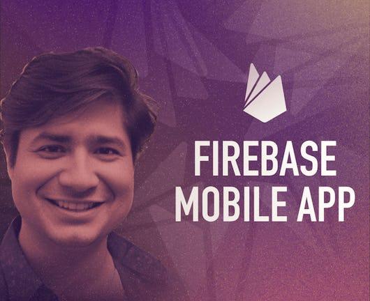 Build a Mobile App with Firebase (Coursera)